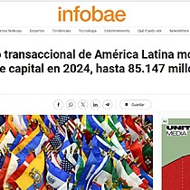 El mercado transaccional de Amrica Latina moviliz un 16% ms de capital en 2024, hasta 85.147 millones